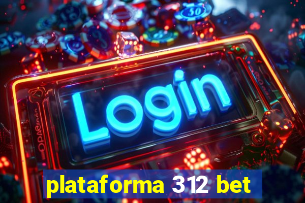 plataforma 312 bet